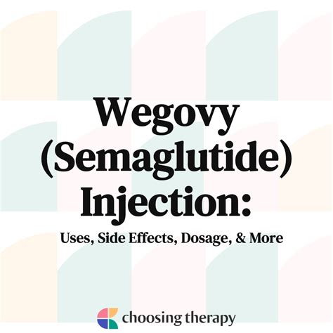 Wegovy (Semaglutide): Uses, Side Effects, Dosage & More.
